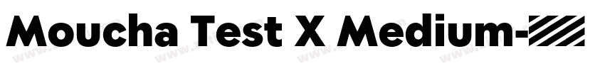 Moucha Test X Medium字体转换
